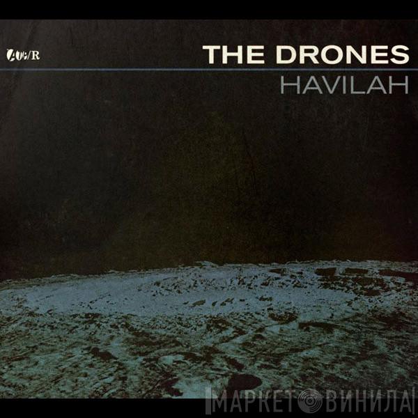 The Drones  - Havilah