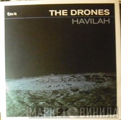  The Drones   - Havilah