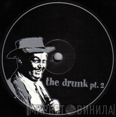 The Drunk - Re-Edits Pt. 2