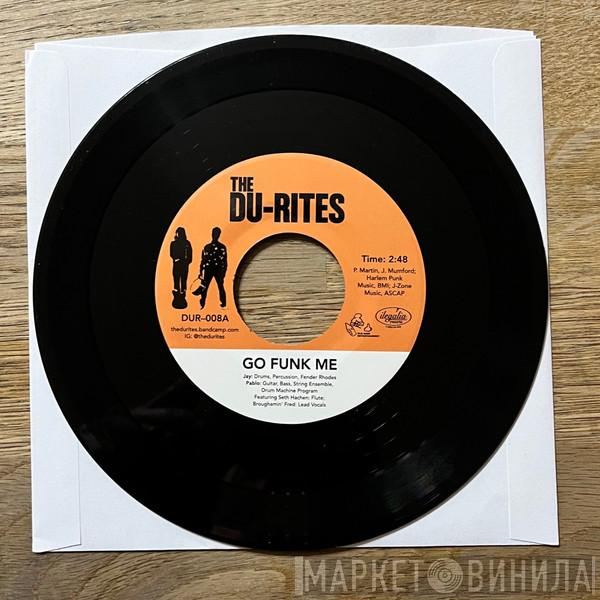 The Du-Rites - Go Funk Me / Bucket