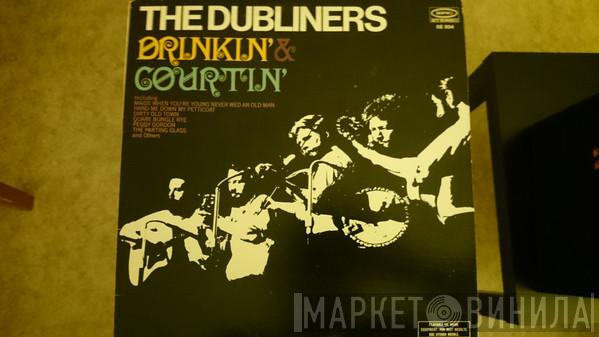  The Dubliners  - Drinkin' & Courtin'