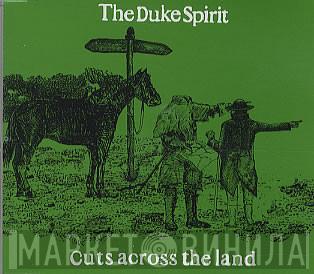 The Duke Spirit - Cuts Across The Land