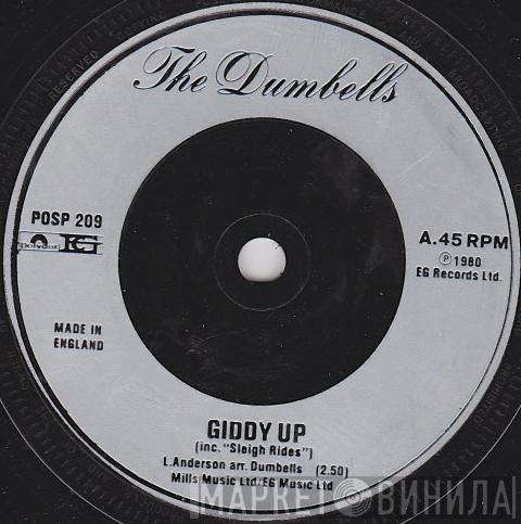 The Dumbells - Giddy Up