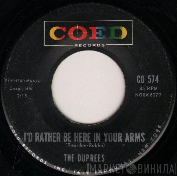 The Duprees - I'd Rather Be Here In Your Arms