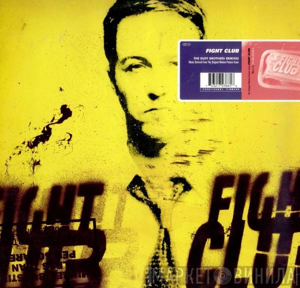 The Dust Brothers - Fight Club (The Dust Brothers Remixes)