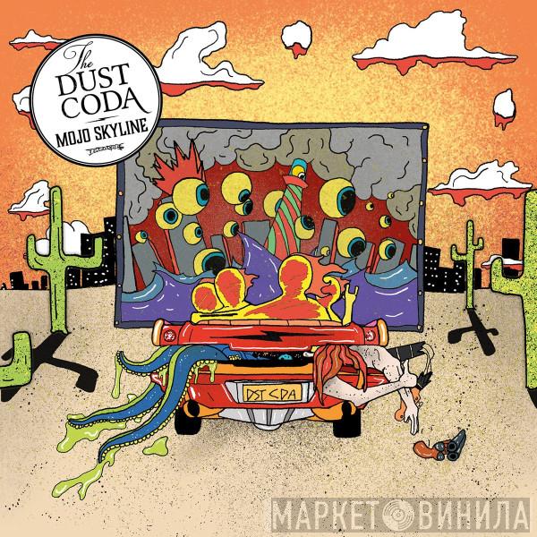 The Dust Coda - Mojo Skyline