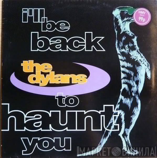 The Dylans - I'll Be Back To Haunt You