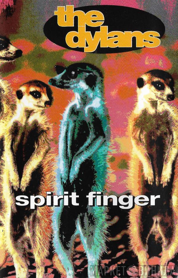  The Dylans  - Spirit Finger
