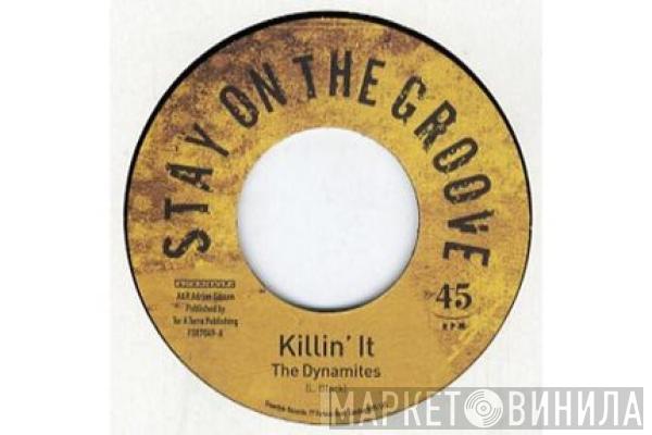 The Dynamites , Opensouls - Killin It / Turn It Up