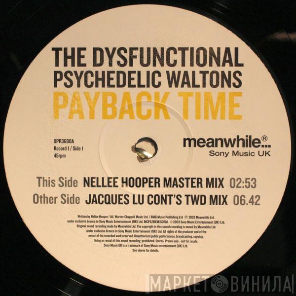 The Dysfunctional Psychedelic Waltons - Payback Time