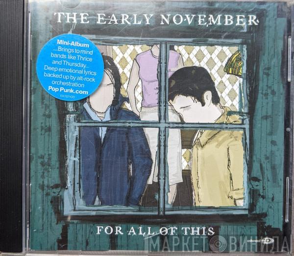 The Early November - For All Of This