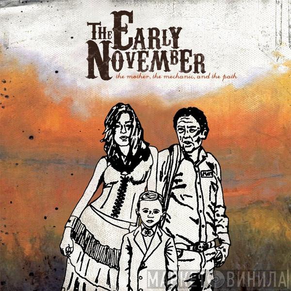 The Early November - The Mother, The Mechanic, And The Path