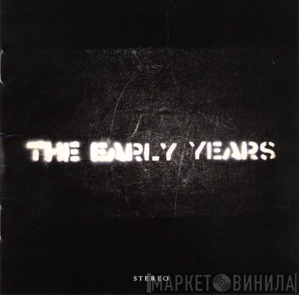 The Early Years - The Early Years
