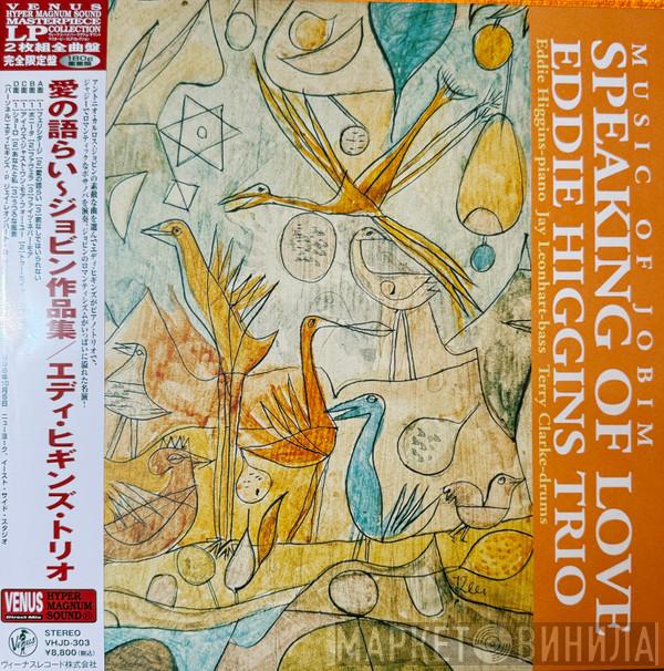 The Eddie Higgins Trio - Music Of Jobim Speaking Of Love