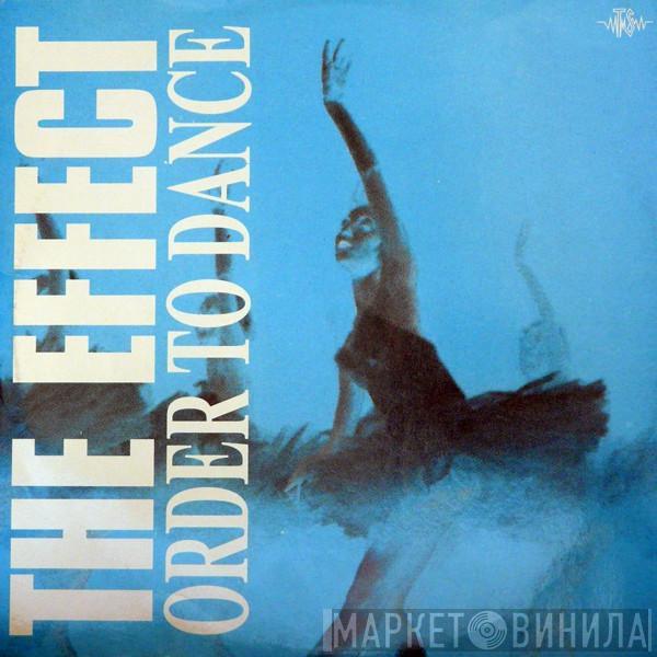 The Effect  - Order To Dance