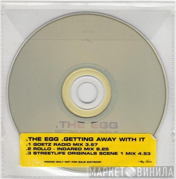  The Egg  - Getting Away With It