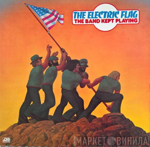  The Electric Flag  - The Band Kept Playing
