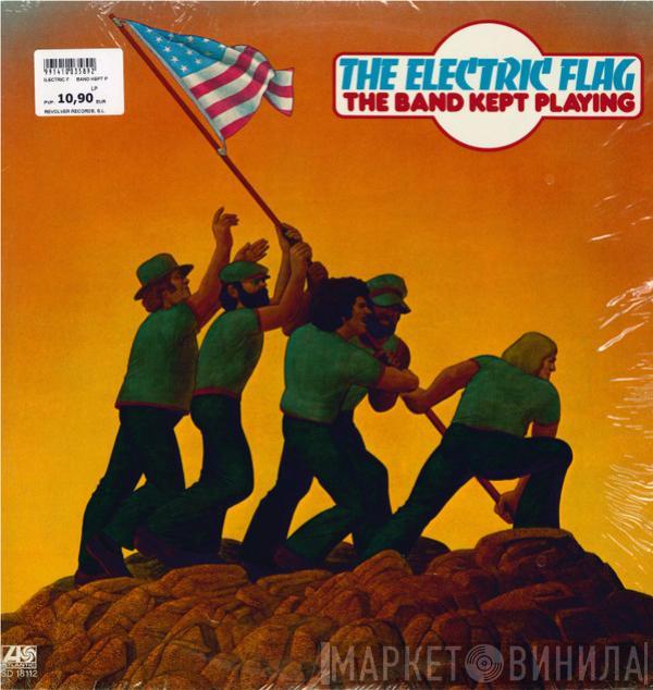  The Electric Flag  - The Band Kept Playing