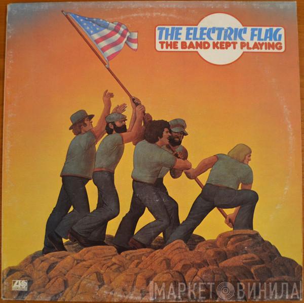  The Electric Flag  - The Band Kept Playing