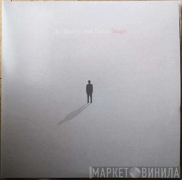  The Electric Soft Parade  - Stages