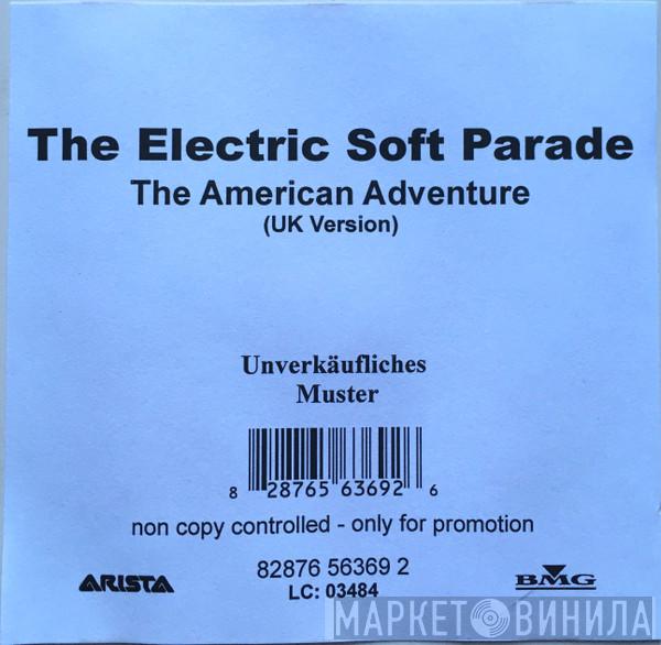  The Electric Soft Parade  - The American Adventure (UK Version)