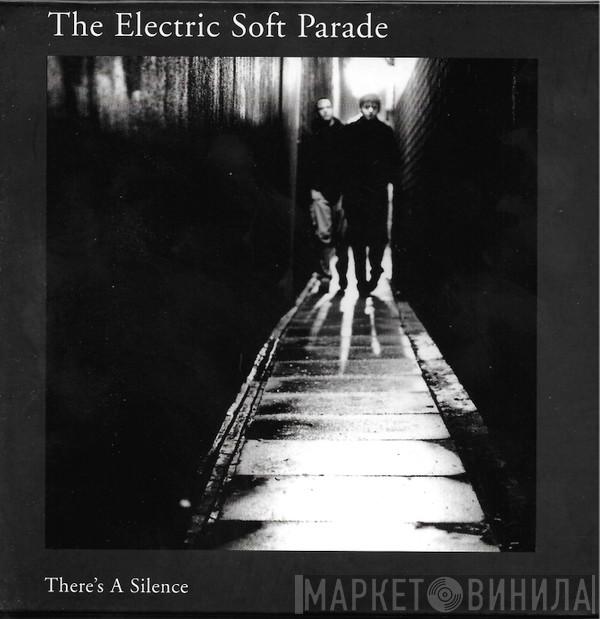 The Electric Soft Parade - There's A Silence