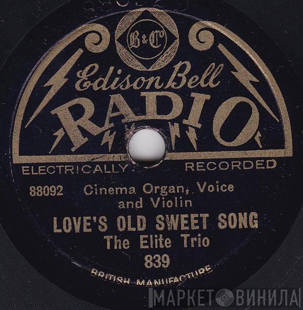 The Elite Trio - Love's Old Sweet Song / In The Gloaming