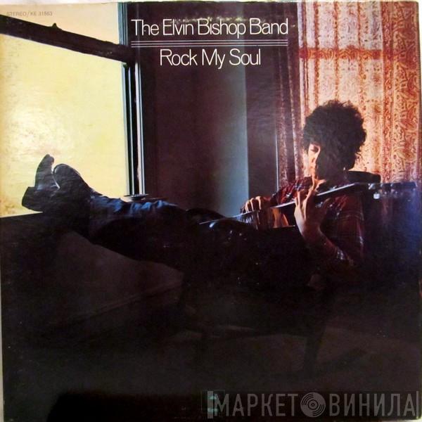  The Elvin Bishop Band  - Rock My Soul