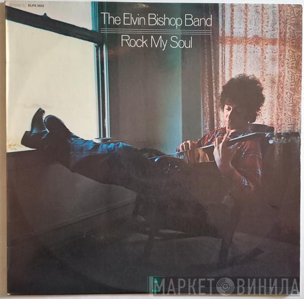  The Elvin Bishop Band  - Rock My Soul