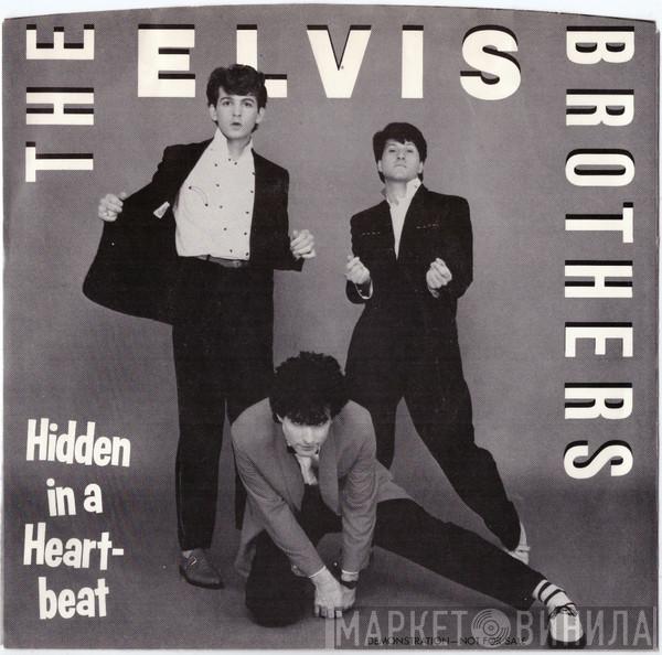 The Elvis Brothers - Hidden In A Heartbeat