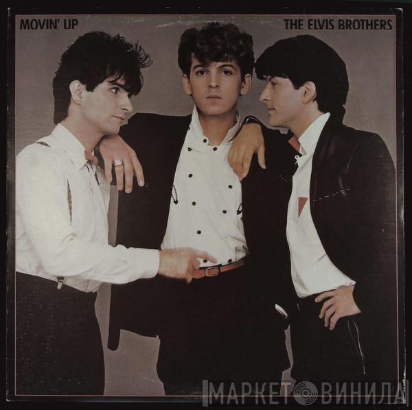 The Elvis Brothers - Movin' Up