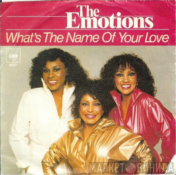  The Emotions  - What's The Name Of Your Love?