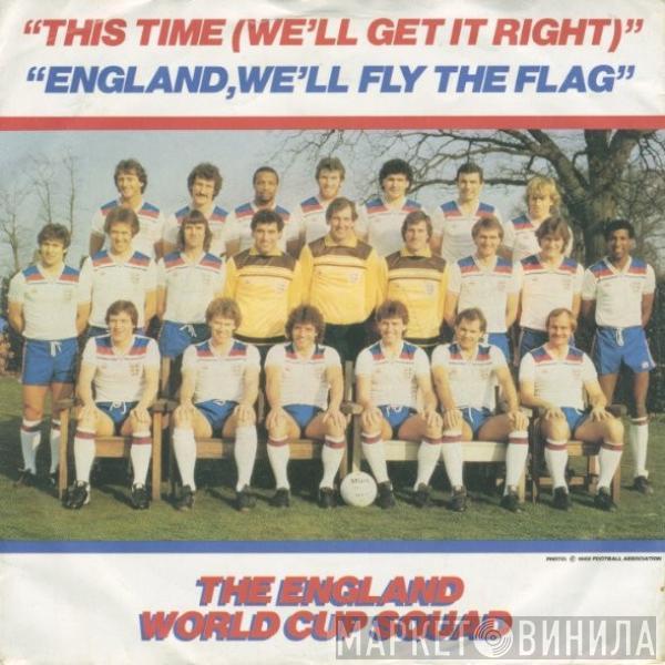 The England World Cup Squad  - This Time (We'll Get It Right) / England, We'll Fly The Flag