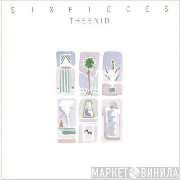 The Enid - Six Pieces