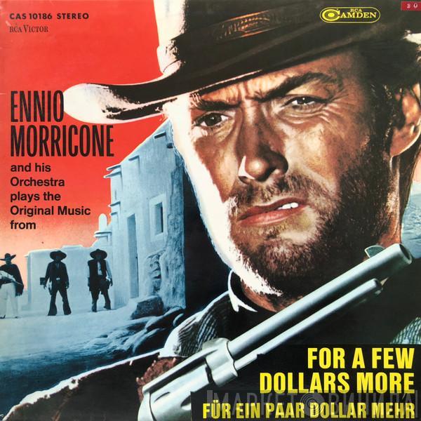  The Ennio Morricone Orchestra  - For A Few Dollar More = Für Ein Paar Dollar Mehr / A Fistfull Of Dollar = Für Ein Handvoll Dollar