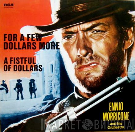 The Ennio Morricone Orchestra - For A Few Dollars More / A Fistful Of Dollars