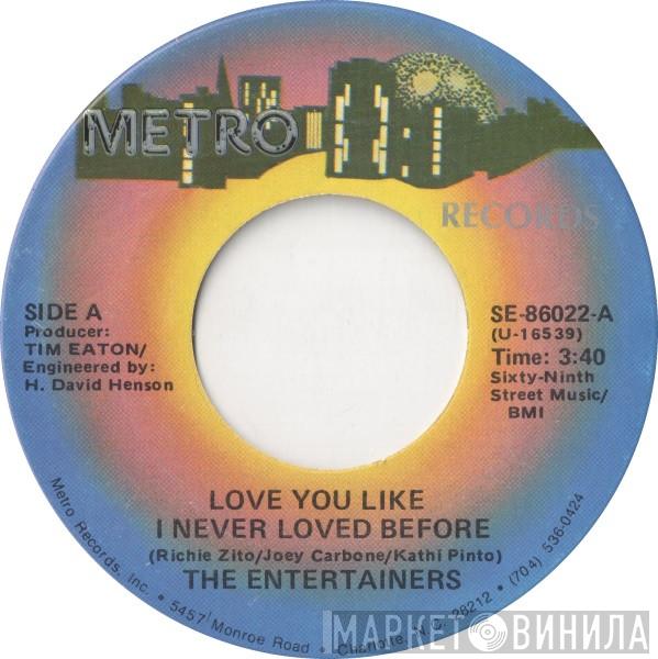 The Entertainers - Love You Like I Never Loved Before