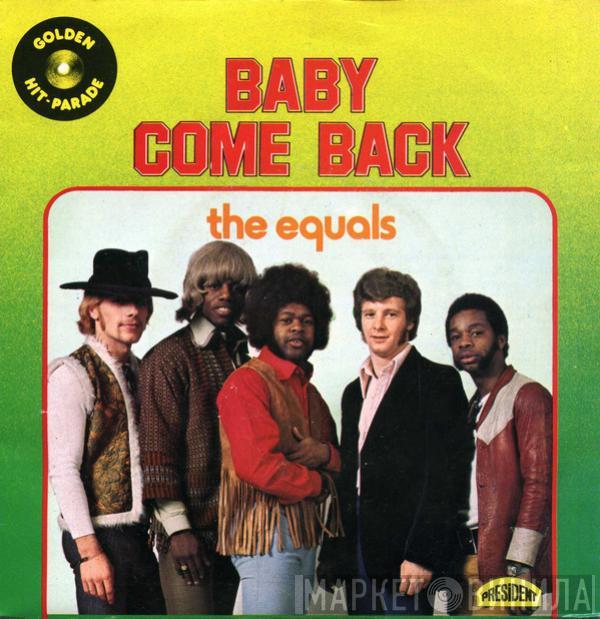  The Equals  - Baby, Come Back / Hold Me Closer