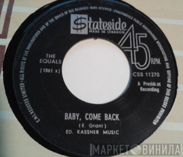  The Equals  - Baby, Come Back/Hold Me Closer