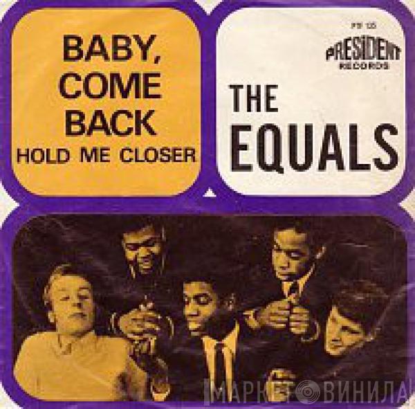  The Equals  - Baby Come Back