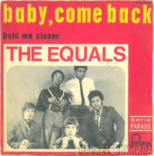  The Equals  - Baby, Come Back