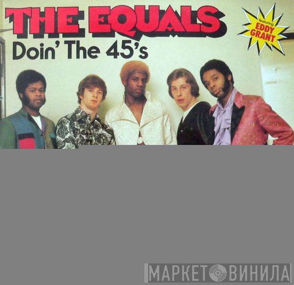  The Equals  - Doin' The 45's