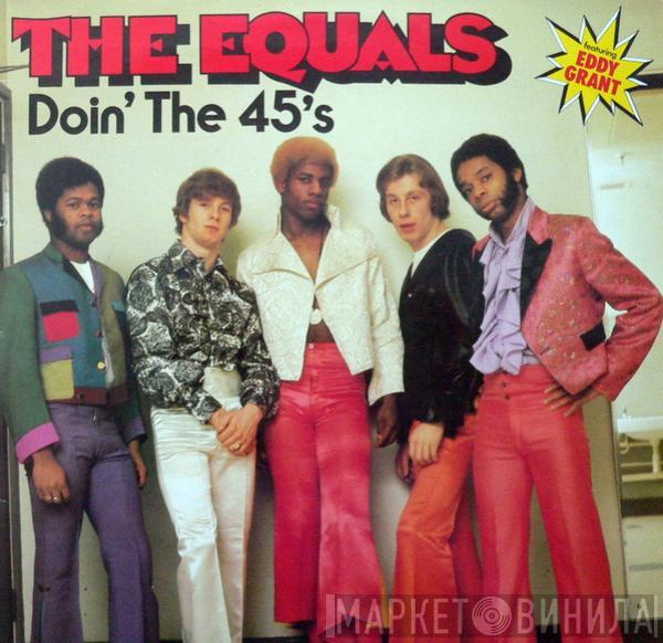 The Equals - Doin' The 45's