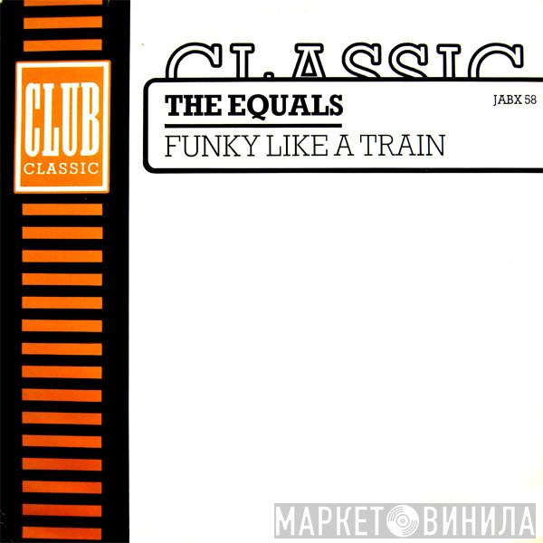 The Equals - Funky Like A Train
