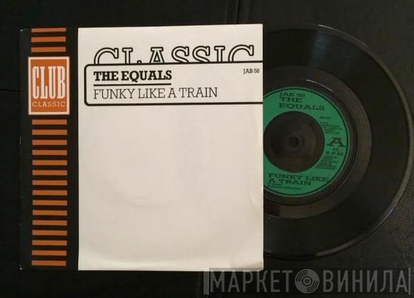 The Equals - Funky Like A Train