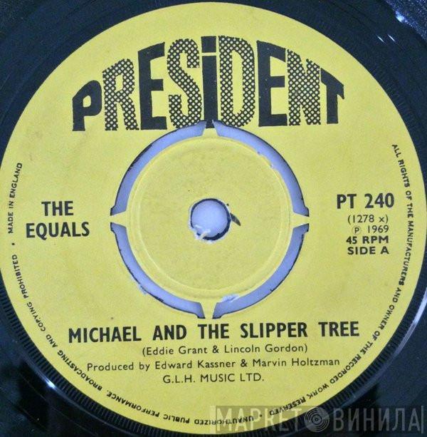 The Equals - Michael And The Slipper Tree