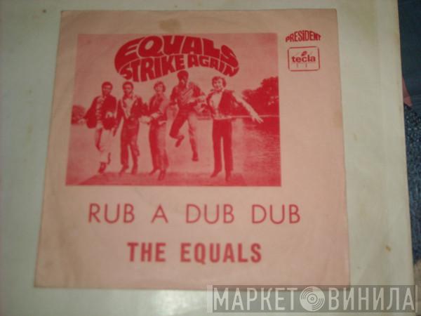  The Equals  - Rub A Dub Dub