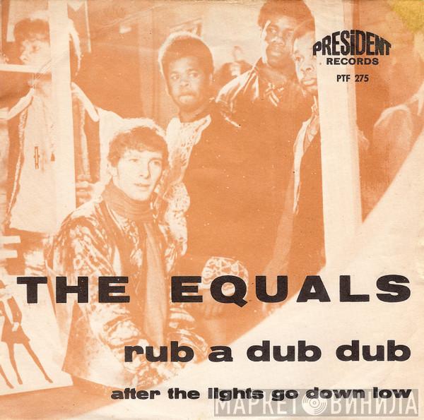  The Equals  - Rub A Dub Dub