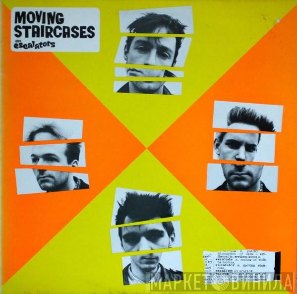 The Escalators - Moving Staircases