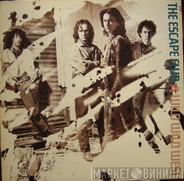 The Escape Club - Wild Wild West
